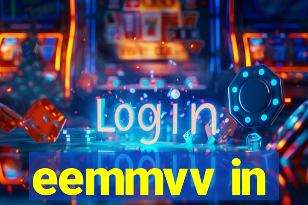 eemmvv in